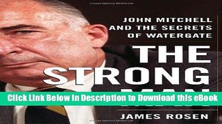 [Read Book] The Strong Man: John Mitchell and the Secrets of Watergate Kindle