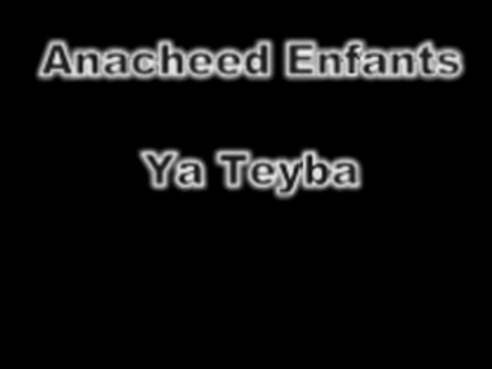 ** Anacheed ** Groupe d'Enfants -Ya Teyba **