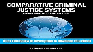 [Read Book] Comparative Criminal Justice Systems: Global and Local Perspectives Kindle