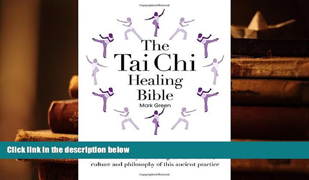 PDF [FREE] DOWNLOAD  The Tai Chi Healing Bible: Improve Your Energy, Coordination and