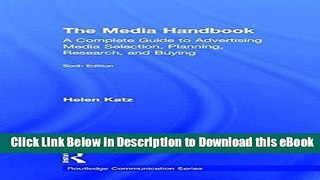 [Read Book] The Media Handbook: A Complete Guide to Advertising Media Selection, Planning,