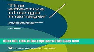 [Popular Books] The Effective Change Manager: The Change Management Body of Knowledge Full Online