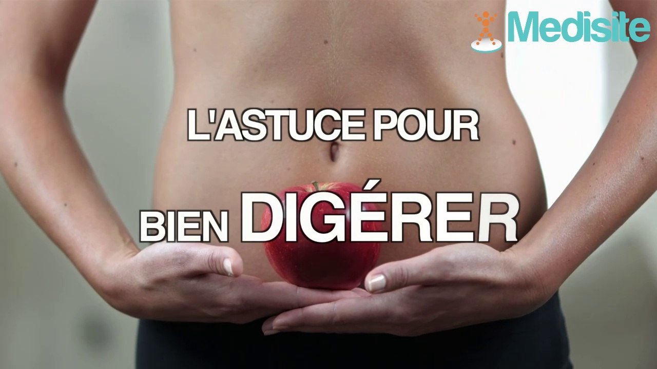 L'astuce pour bien digérer