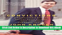 [Read Book] Convictions: A Prosecutor s Battles Against Mafia Killers, Drug Kingpins, and Enron