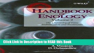 Read Book The Handbook of Enology:  Volume 2, The Chemistry of Wine Stabilisation and Treatments