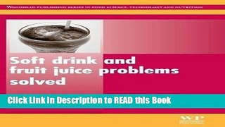 Read Book Soft Drink and Fruit Juice Problems Solved (Woodhead Publishing Series in Food Science,