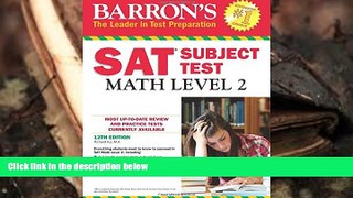 PDF  Barron s SAT Subject Test: Math Level 2, 12th Edition For Kindle