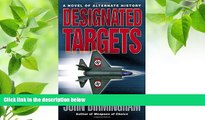 READ book Designated Targets (Axis of Time) John Birmingham For Ipad