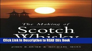 Download eBook The Making of Scotch Whisky: A History of the Scotch Whiskey Distilling Industry