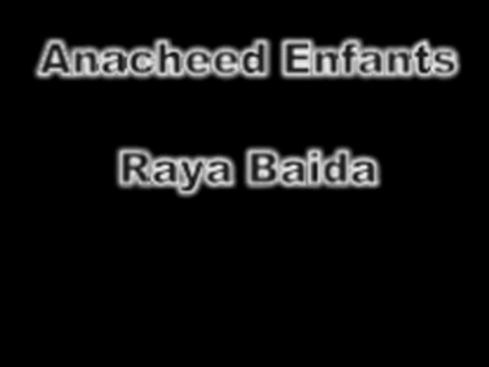 ** Anacheed ** Groupe d'Enfants -Raya Baida ** Nacheed **