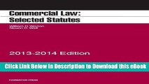 [Read Book] Commercial Law: Selected Statutes, 2013-2014 Mobi