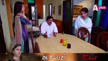 Kambakht Tanno Episode 68 Promo- Mon-Thu at 7-00pm on A-Plus TV