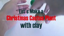 Christmas Cactus Plant Clay Model | How To Make a Plants vs. Zombies Peashooter