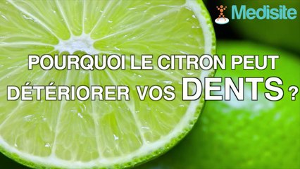 Pourquoi le citron peut détériorer vos dents