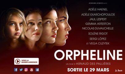 Bande-annonce - ORPHELINE d'Arnaud des Pallières