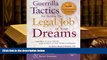 BEST PDF  Guerrilla Tactics for Getting the Legal Job of Your Dreams, 2nd Edition FOR IPAD