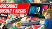 Nintendo Switch: Impresiones Consola y Juegos