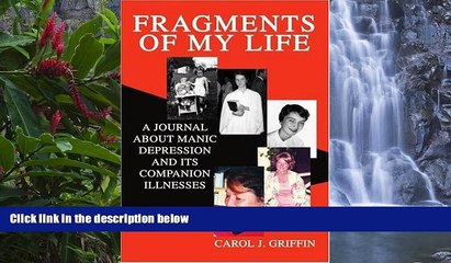 Best PDF  Fragments of My Life: A Journal About Manic Depression And Its Companion Illnesses Book