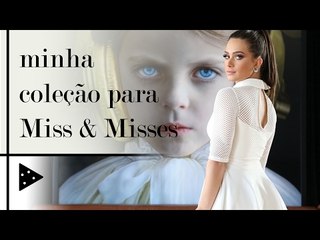 MINHA NOVA COLEÇÃO COM A MISS & MISSES 