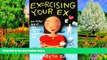 PDF [Free] Download  Exorcising Your Ex: How to Get Rid of the Demons of Relationships Past For Ipad