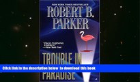 PDF [DOWNLOAD] Trouble in Paradise (Jesse Stone Novels) [DOWNLOAD] ONLINE