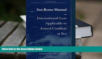 BEST PDF  San Remo Manual on International Law Applicable to Armed Conflicts at Sea TRIAL EBOOK