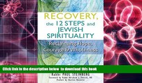 [PDF]  Recovery, the 12 Steps and Jewish Spirituality: Reclaiming Hope, Courage   Wholeness Rabbi