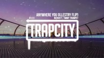 Nervo - Anywhere You Go Ft. Timmy Trumpet (Illestry FLIP)