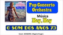 Pop Concerto Orchestra - Hey Hey (Sucesso em 1974)