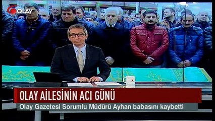 Olay Ailesinin acı günü (Haber 09 02 2017)