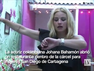 Johana Bahamón abre restaurante en cárcel