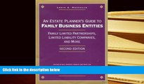 PDF [FREE] DOWNLOAD  An Estate Planner s Guide to Family Business Entities: Family Limited
