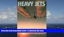 PDF [DOWNLOAD] Heavy Jets: A novel of airlift pilots during the early years of jet transports