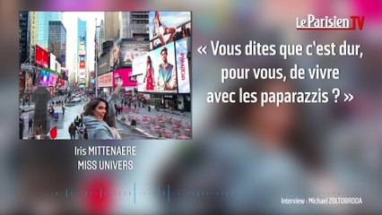 Miss Univers : « avec les paparazzis aux Etats-Unis on devient un peu parano »