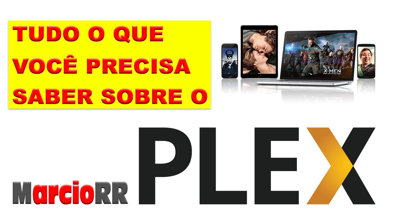 Tudo o Que Você Precisa Saber Sobre o Plex