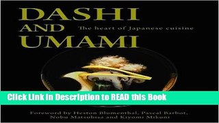 Read Book Dashi and Umami: The Heart of Japanese Cuisine Full eBook