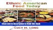Read Book Ethnic American Food Today: A Cultural Encyclopedia (Rowman   Littlefield Studies in