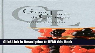 PDF Online Grand Livre De Cuisine: Desserts: Alain Ducasse s Desserts and Pastries eBook Online