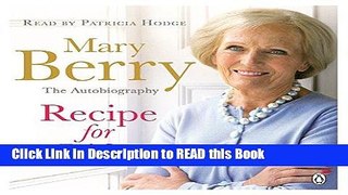 Read Book Recipe for Life: The Autobiography Full eBook