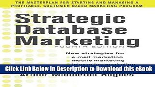 [Read Book] Strategic Database Marketing 4e:  The Masterplan for Starting and Managing a