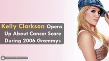 Kelly Clarkson Opens Up About Cancer Scare During 2006 Grammys