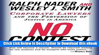 [Read Book] No Contest: Corporate Lawyers and the Perversion of Justice in America Kindle