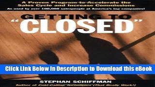[Read Book] Getting to  Closed : A Proven Program to Accelerate the Sales Cycle and Increase