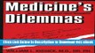 DOWNLOAD Medicine s Dilemmas: Infinite Needs versus Finite Resources (Yale Fastback Series) Online