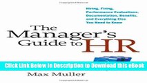 [Read Book] The Manager s Guide to HR: Hiring, Firing, Performance Evaluations, Documentation,