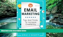 BEST PDF  Email Marketing:Tips and Tricks to Increase Credibility (Marketing Domination) (Volume