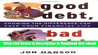 [Read Book] Good Debt, Bad Debt: Knowing the Difference Can Save Your Financial Life Mobi