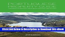 [Read Book] Portuguese Property Guide - Third Edition - Buying, Renting, Living and Working in