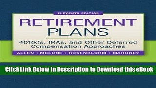 [Read Book] Retirement Plans: 401(k)s, IRAs, and Other Deferred Compensation Approaches (Pension