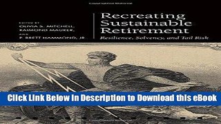 [Read Book] Recreating Sustainable Retirement: Resilience, Solvency, and Tail Risk (Pension